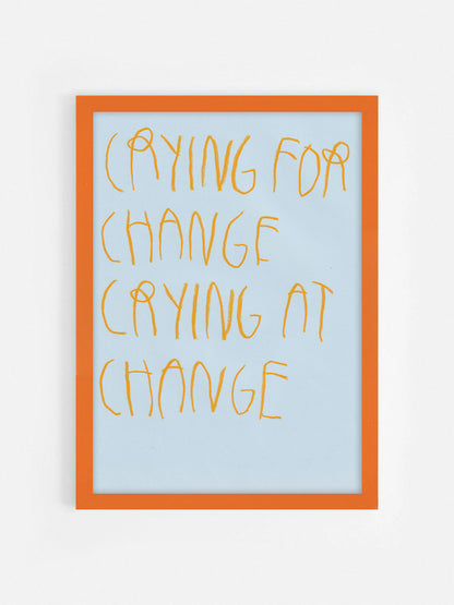 Crying For Change, Crying At Change