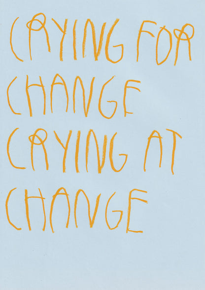 Crying For Change, Crying At Change