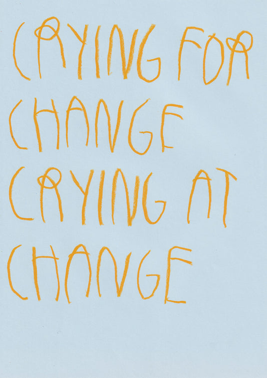 Crying For Change, Crying At Change