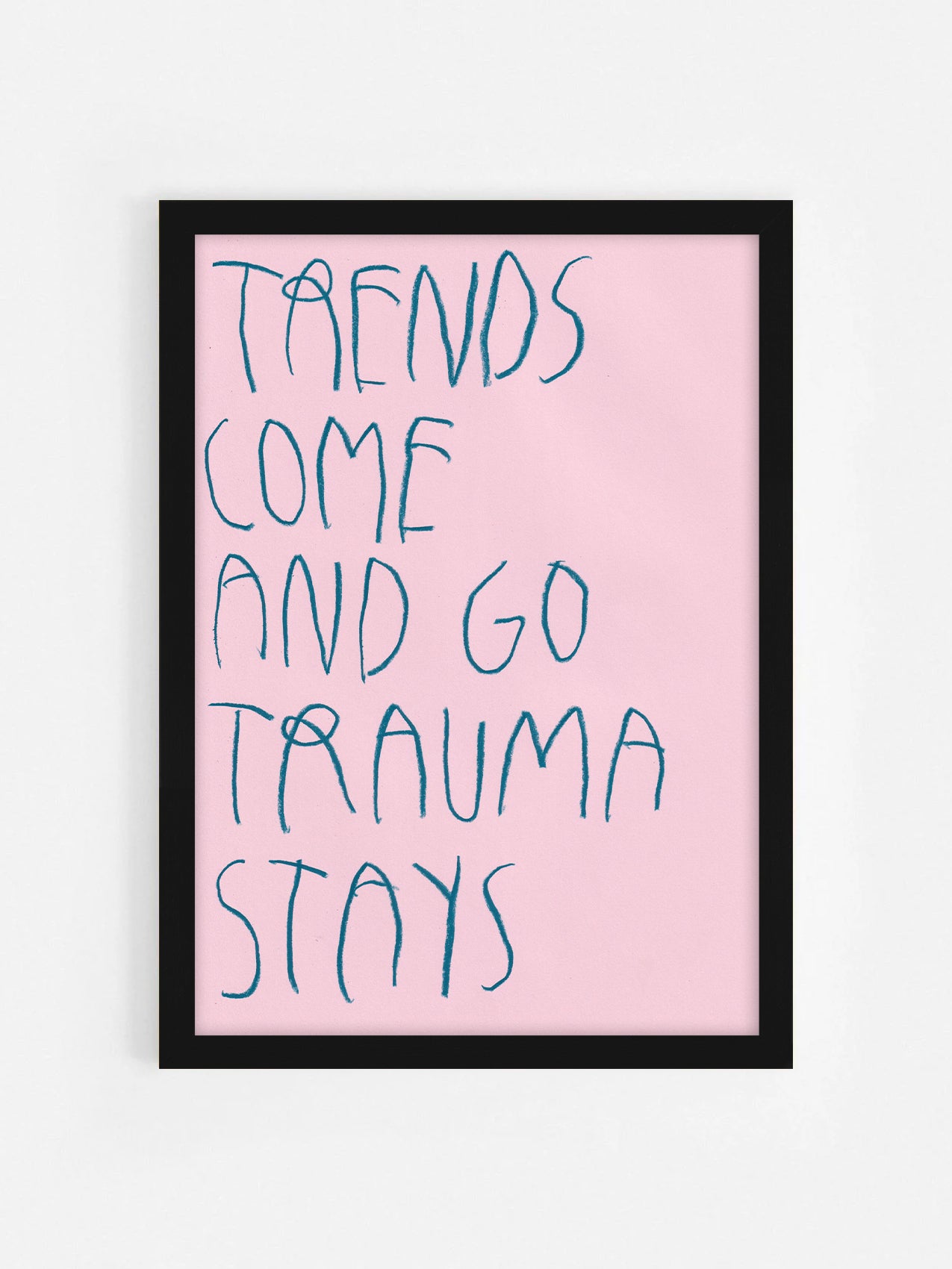 Trends Come And Go, Trauma Stays