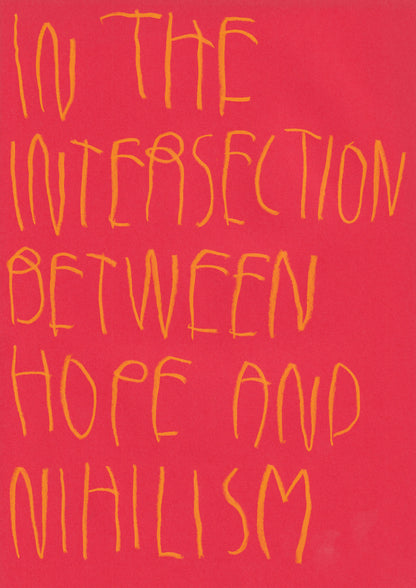 In The Intersection Between Hope And Nihilism