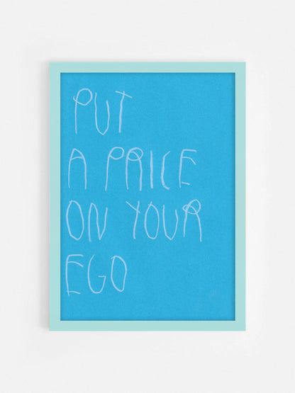 Put A Price On Your Ego