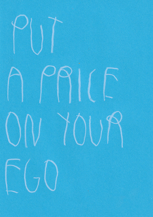 Put A Price On Your Ego