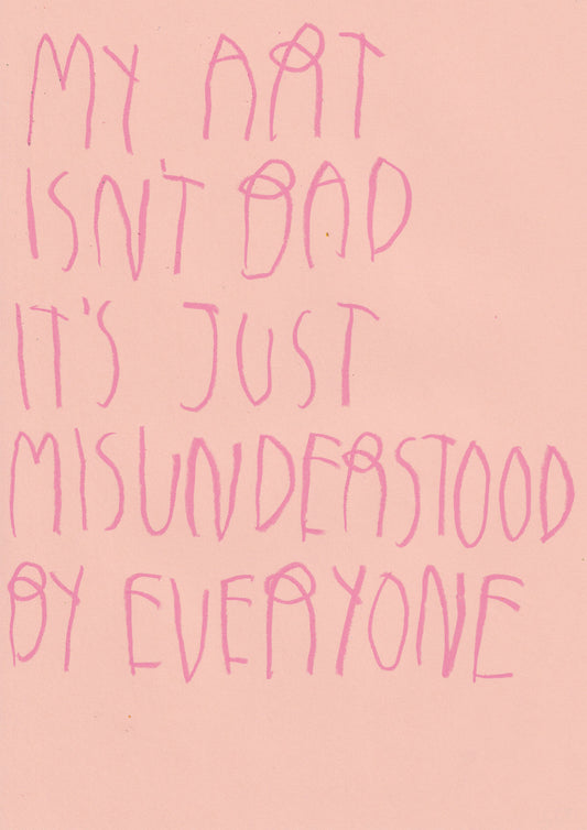 My Art Isn’t Bad; It’s Misunderstood By Everyone