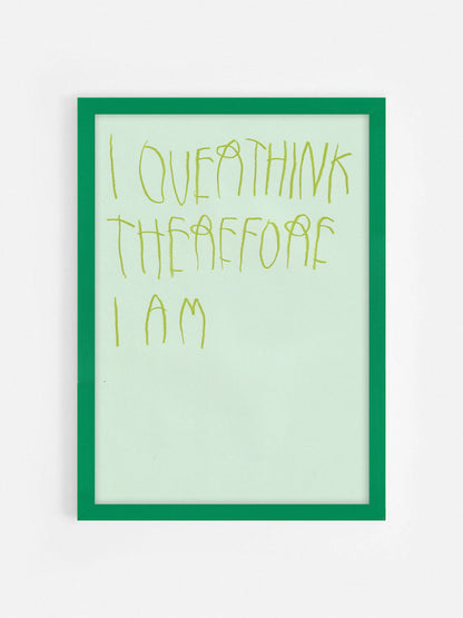 I Overthink, Therefore I Am