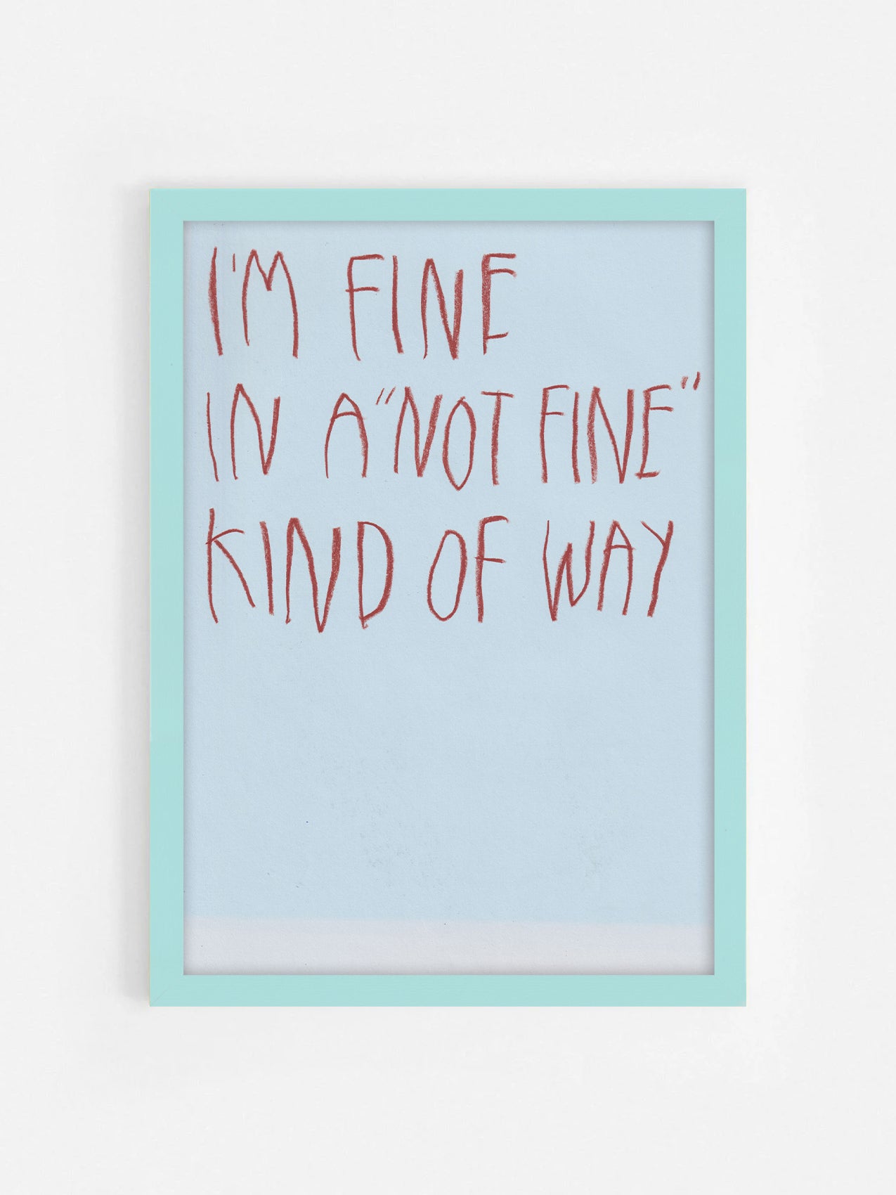 I’m Fine, In A ‘Not Fine’ Kind Of Way