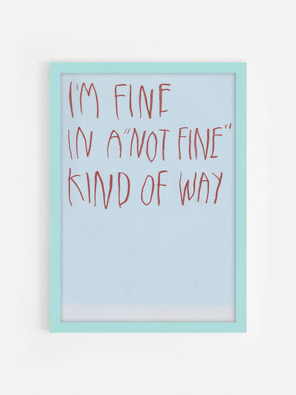 I’m Fine, In A ‘Not Fine’ Kind Of Way