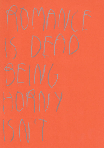 Romance Is Dead; Being Horny Isn’t