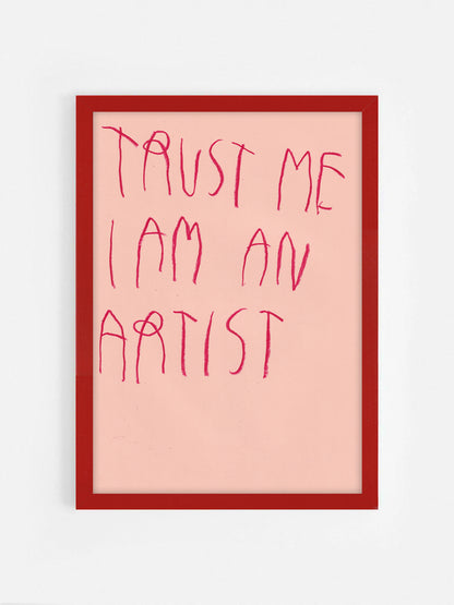 Trust Me, I’m An Artist