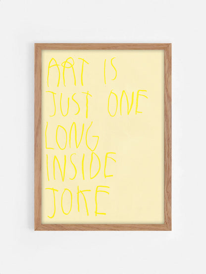 Art Is Just One Long Inside Joke