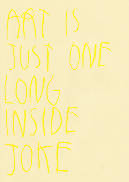 Art Is Just One Long Inside Joke