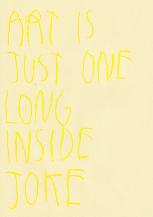 Art Is Just One Long Inside Joke
