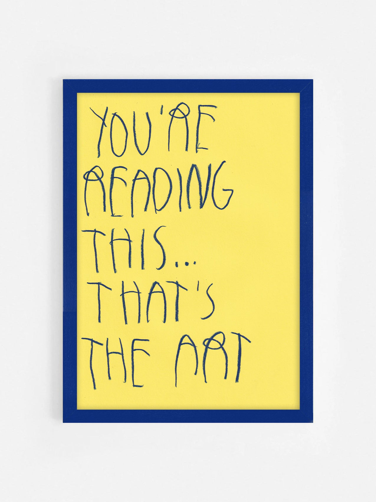 You’re Reading This; That’s The Art