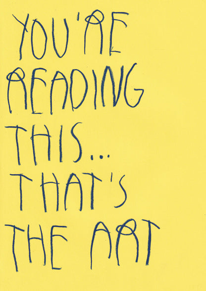 You’re Reading This; That’s The Art