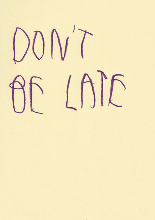 Don’t Be Late