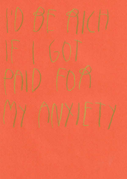 I’d Be Rich If I Got Paid For My Anxiety
