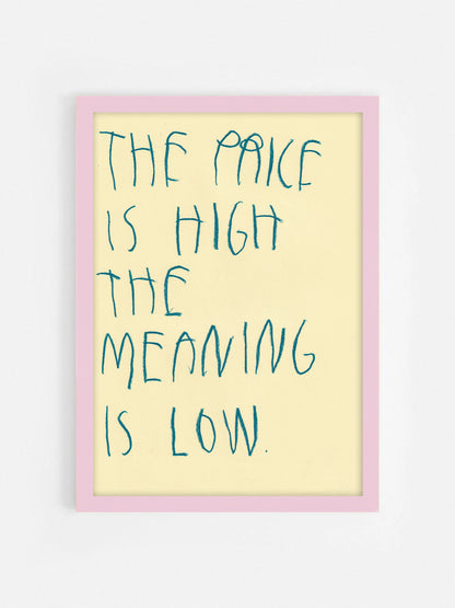 The Price Is High; The Meaning Is Low