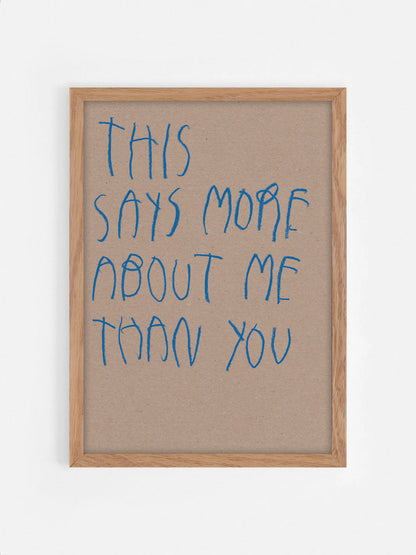 This Says More About You Than Me.