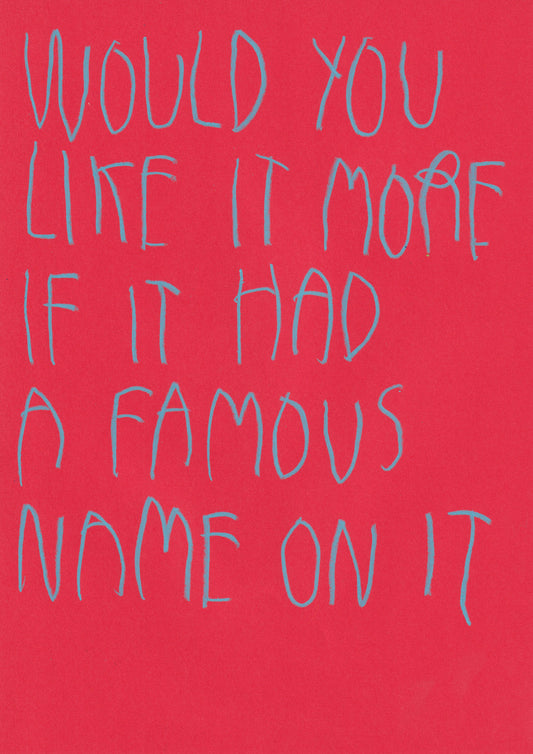 Would You Like It More If It Had A Famous Name On