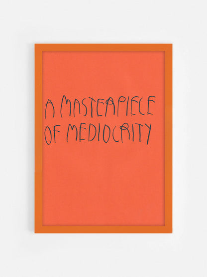 A Masterpiece Of Mediocrity