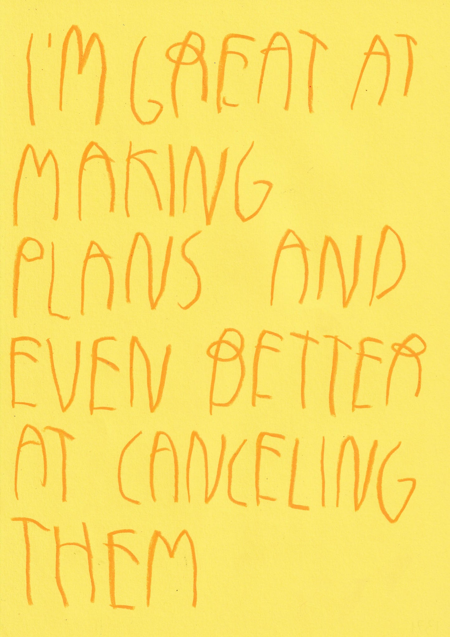 I’m Great At Making Plans And Even Better At