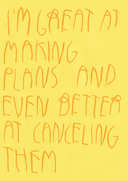 I’m Great At Making Plans And Even Better At