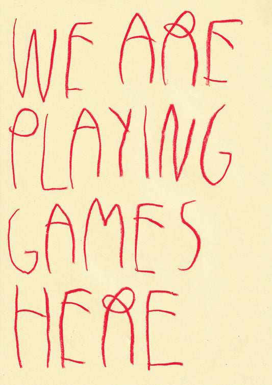 We Are All Playing Games Here