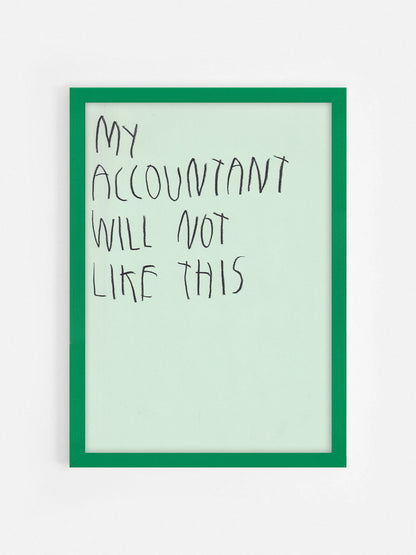 My Accountant Will Not Like This