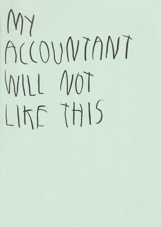 My Accountant Will Not Like This