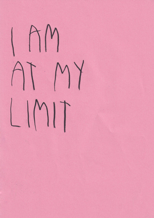 I Am At My Limit