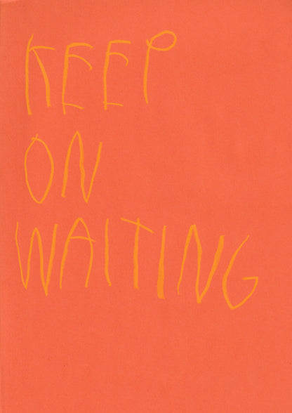Keep On Waiting
