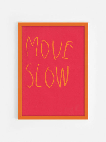 Move Slow