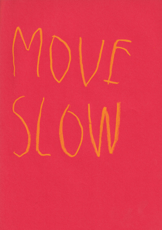 Move Slow