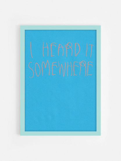 I Heard Somewhere
