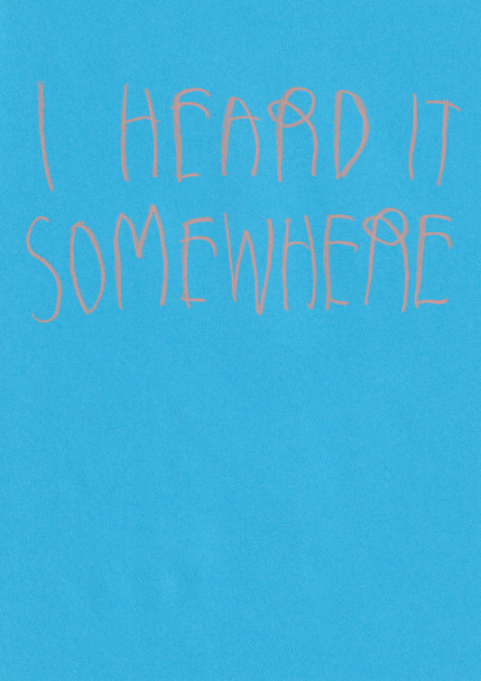 I Heard Somewhere