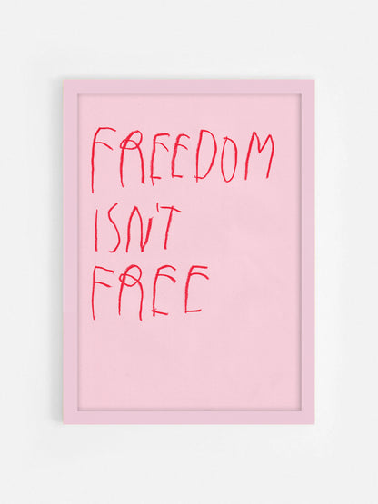 Freedom Isn’t Free