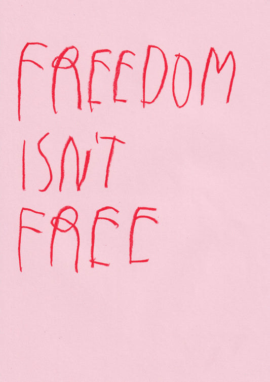 Freedom Isn’t Free