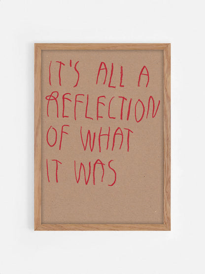 It’s All A Reflection Of What It Was