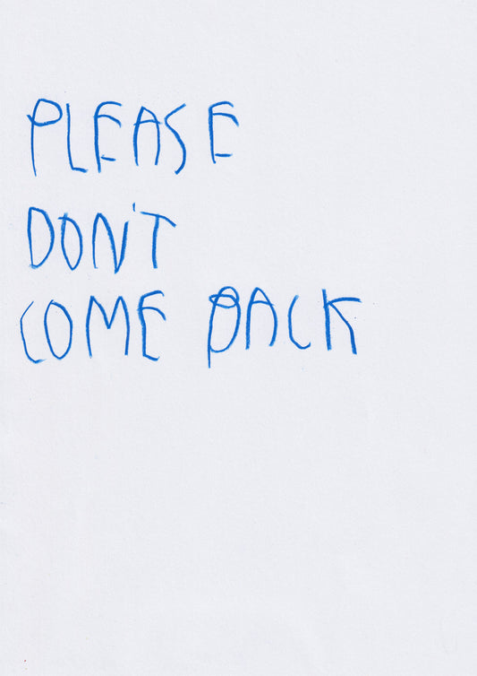 Please Don’t Come Back