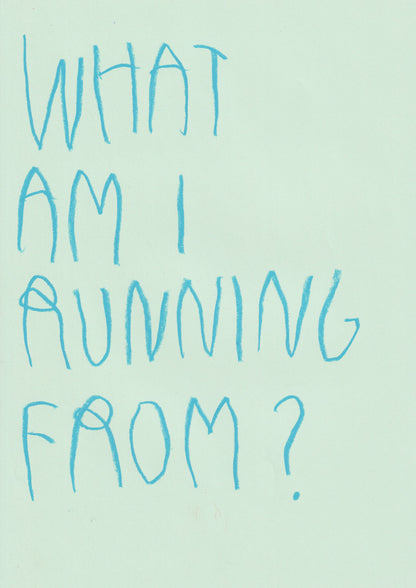 What Am I Running From?
