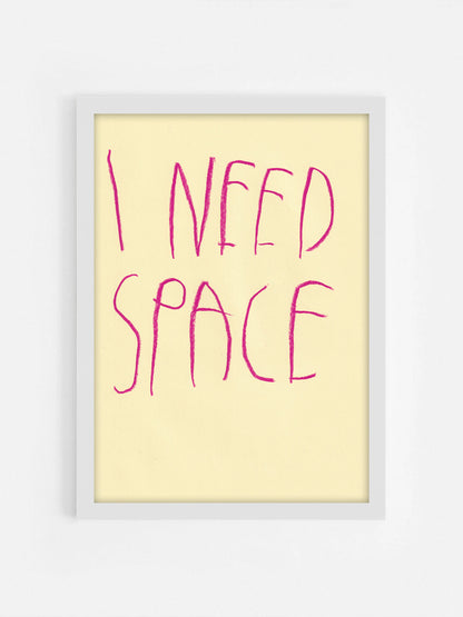 I Need Space