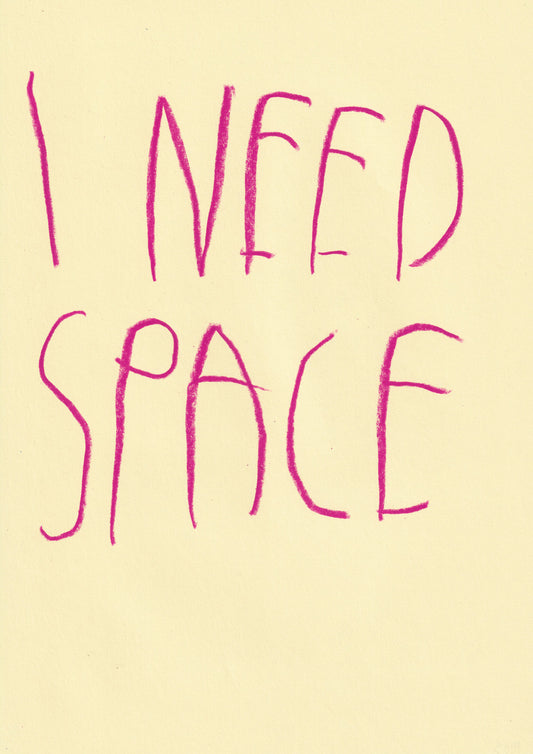 I Need Space