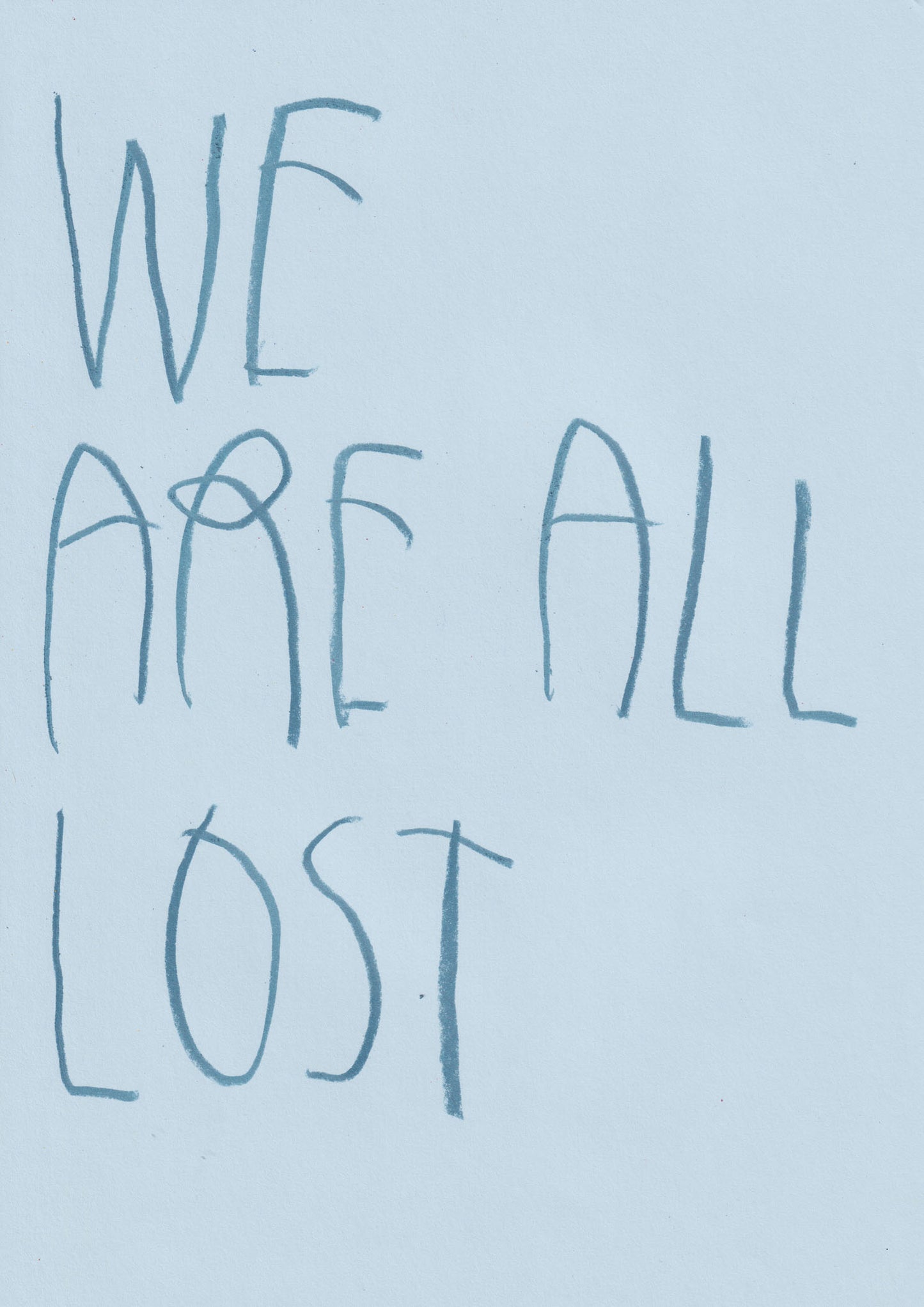 We Are All Lost