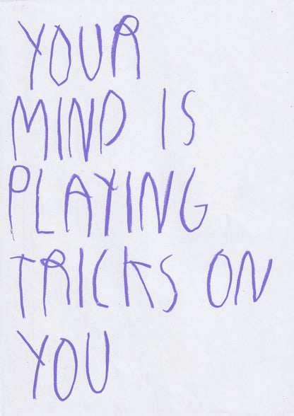 Your Mind Is Playing Tricks On You