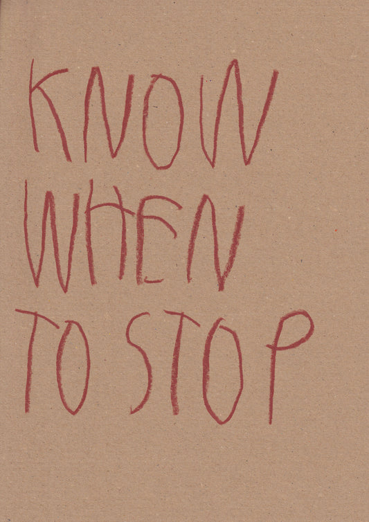 Know When To Stop