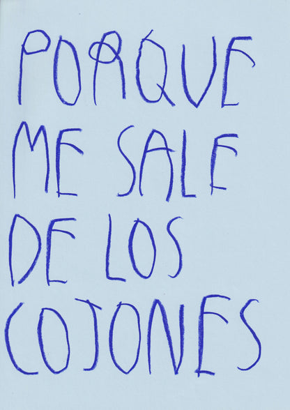 Porque Me Sale De Los Cojones
