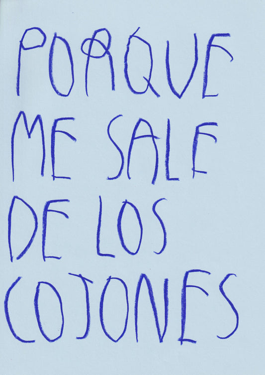Porque Me Sale De Los Cojones