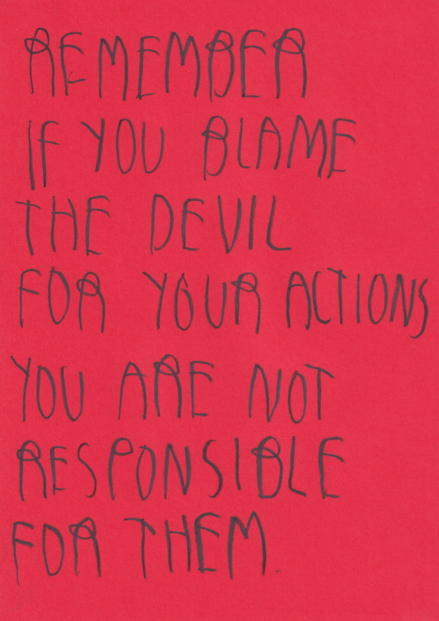 Remember If You Blame The Devil You Are Not