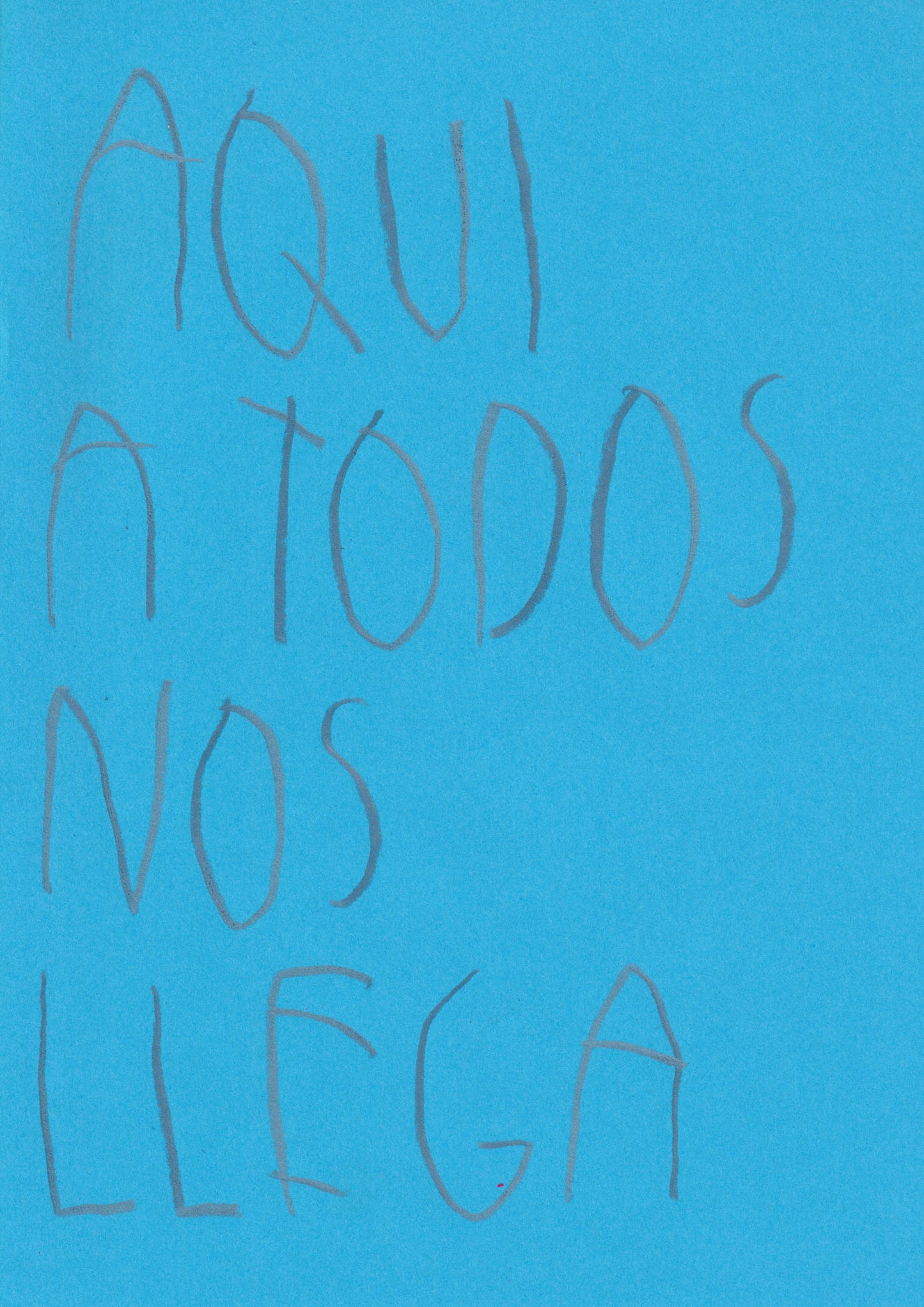 Aquí A Todos Nos Llega