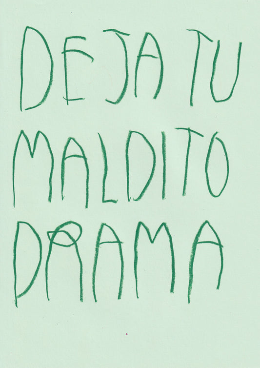 Deja Tu Maldito Drama
